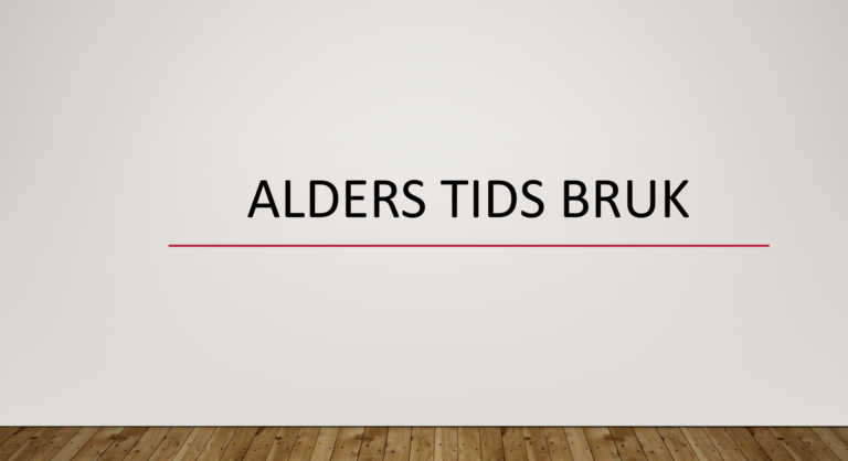Alders tids bruk