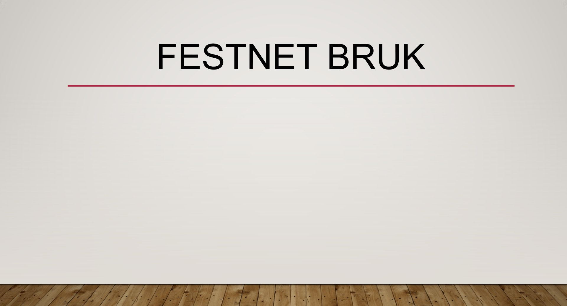 Festnet bruk