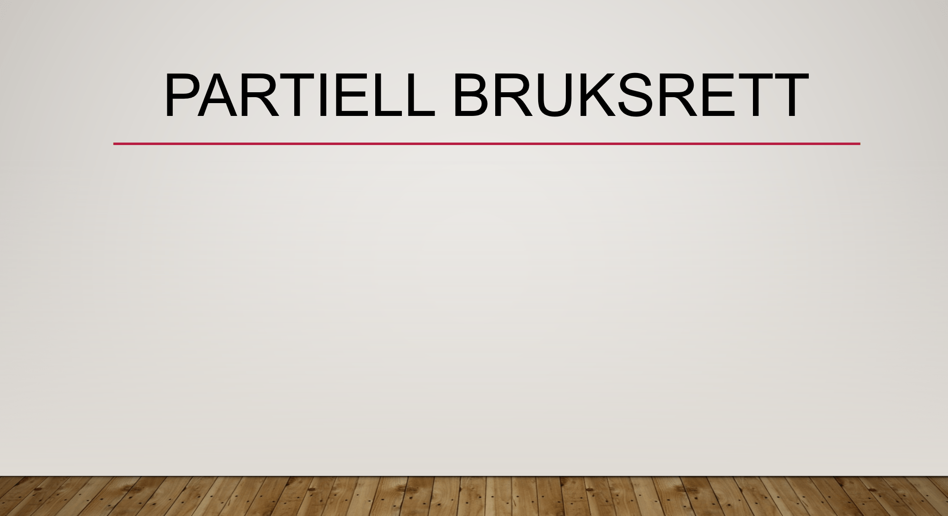 Partiell bruksrett